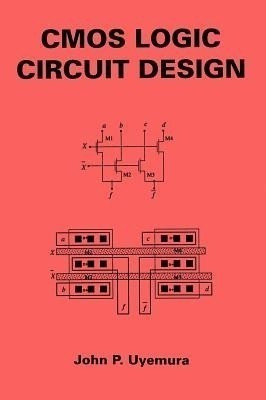 CMOS Logic Circuit Design(English, Hardcover, Uyemura John P.)