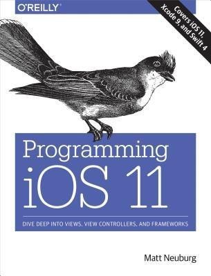 Programming iOS 11(English, Paperback, Neuberg Matt)