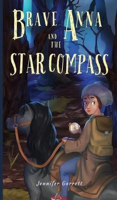 Brave Anna and the Star Compass(English, Hardcover, Garrett Jennifer)