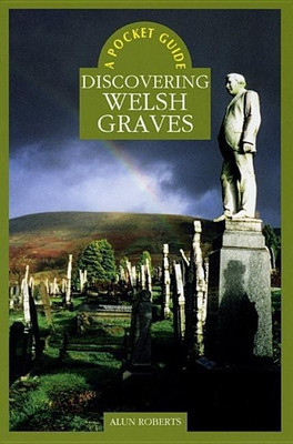 Discovering Welsh Graves(English, Paperback, Roberts Alun)