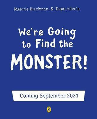 We're Going to Find the Monster(English, Paperback, Blackman Malorie)