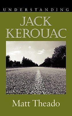 Understanding Jack Kerouac(English, Paperback, Theado Matt)