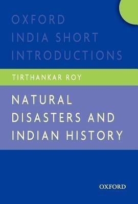 Natural Disasters and Indian History(English, Paperback, Roy Tirthankar)