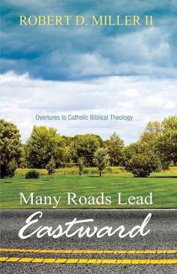 Many Roads Lead Eastward(English, Book, Miller II Robert D)