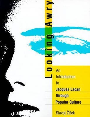 Looking Awry(English, Hardcover, Zizek Slavoj)
