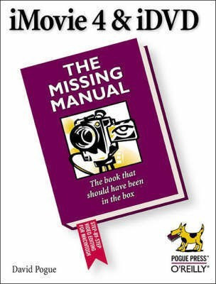 iMovie 4 & iDVD: The Missing Manual(English, Paperback, Pogue David)
