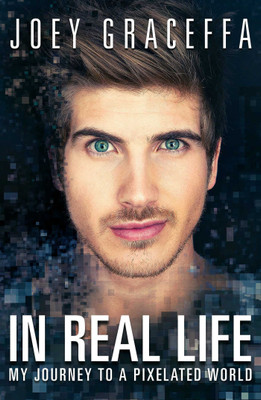 In Real Life(English, Paperback, Graceffa Joey)