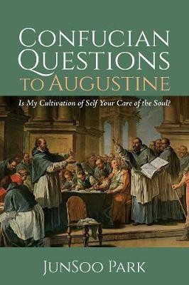 Confucian Questions to Augustine(English, Paperback, Park Junsoo)