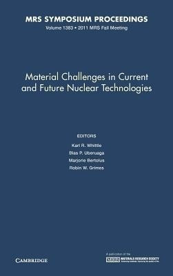 Material Challenges in Current and Future Nuclear Technologies: Volume 1383(English, Hardcover, unknown)