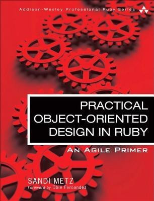 Practical Object-Oriented Design in Ruby(English, Paperback, Metz Sandi)