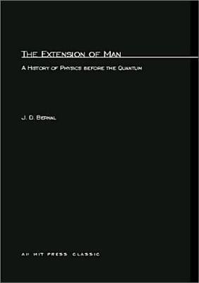 The Extension of Man(English, Paperback, Bernal J.D.)