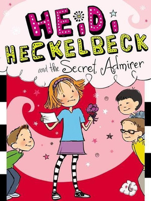 Heidi Heckelbeck and the Secret Admirer(English, Paperback, Coven Wanda)