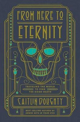 From Here to Eternity(English, Hardcover, Doughty Caitlin)