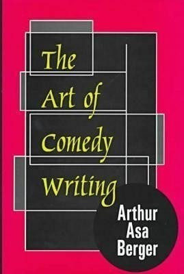 The Art of Comedy Writing(English, Hardcover, Berger Arthur Asa)