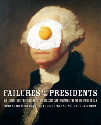 Failures of the Presidents(English, Paperback, Craughwell Thomas J.)