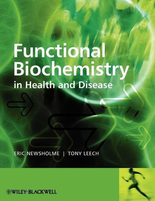 Functional Biochemistry in Health and Disease(English, Paperback, Newsholme Eric)