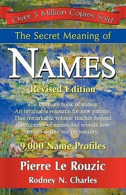 The Secret Meaning of Names(English, Hardcover, Le Rouzic Pierre)