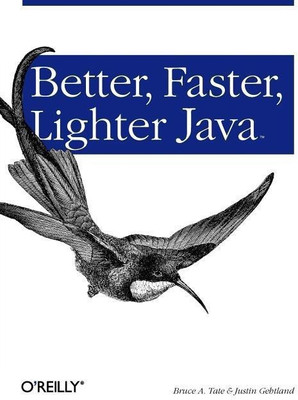 Better, Faster, Lighter Java(English, Paperback, Tate Bruce A)