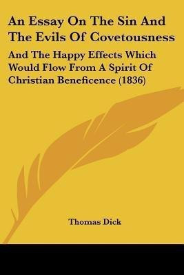 An Essay On The Sin And The Evils Of Covetousness(English, Paperback, Dick Thomas)