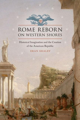 Rome Reborn on Western Shores(English, Hardcover, Shalev Eran)