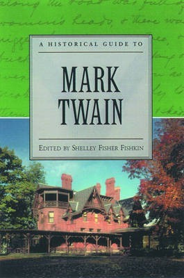 Historical Guide to Mark Twain(English, Hardcover, Fisher Shelley)