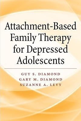 Attachment-Based Family Therapy for Depressed Adolescents(English, Hardcover, Diamond Guy S.)