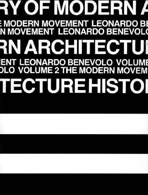 History of Modern Architecture: Volume 2(English, Paperback, Benevolo Leonardo)