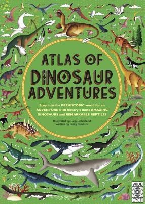 Atlas of Dinosaur Adventures(English, Hardcover, Hawkins Emily)
