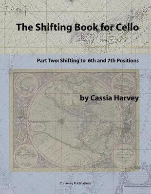 The Shifting Book for Cello, Part Two(English, Paperback, Harvey Cassia)