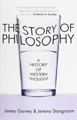 The Story of Philosophy  - A History of Western Thought(English, Paperback, Garvey James)