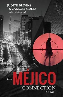 The Mejico Connection(English, Paperback, Blevins Judith)