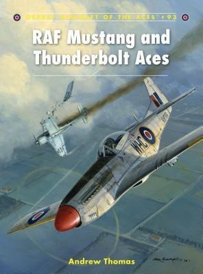 RAF Mustang and Thunderbolt Aces(English, Paperback, Thomas Andrew)