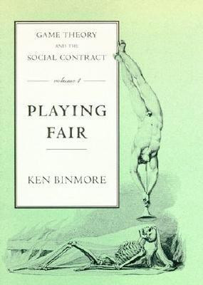 Game Theory and the Social Contract: Playing Fair v. 1(English, Hardcover, Binmore Ken)