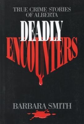 Deadly Encounters(English, Paperback, Smith Barbara)