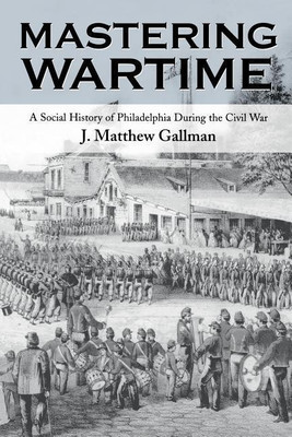 Mastering Wartime(English, Paperback, Gallman J. Matthew)
