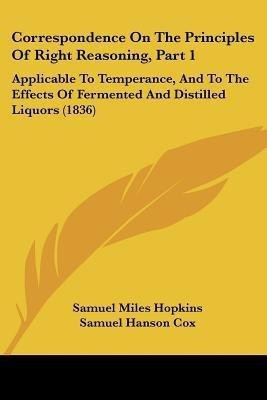 Correspondence On The Principles Of Right Reasoning, Part 1(English, Paperback, Hopkins Samuel Miles)