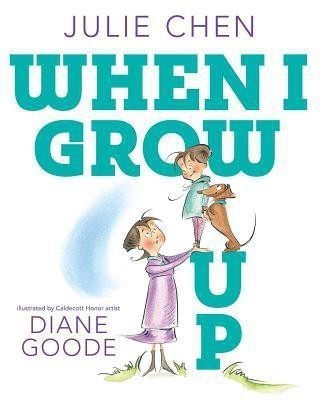 When I Grow Up(English, Hardcover, Chen Julie)