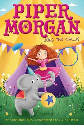 Piper Morgan Joins the Circus(English, Paperback, Faris Stephanie)