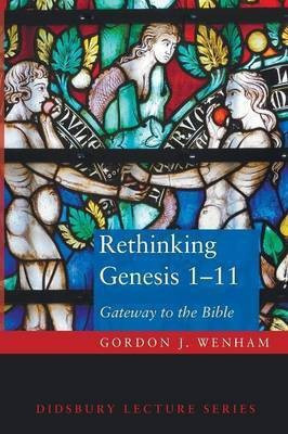 Rethinking Genesis 1-11(English, Paperback, Wenham Gordon)