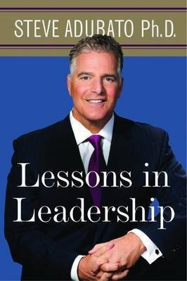 Lessons in Leadership(English, Electronic book text, Adubato Steve PH D PH D)