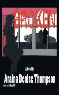 Broken(English, Paperback, Thompson Araina Denise)