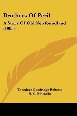 Brothers Of Peril(English, Paperback, Roberts Theodore Goodridge)