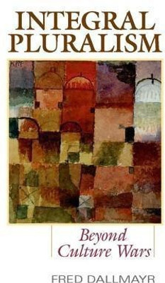 Integral Pluralism(English, Hardcover, Dallmayr Fred)