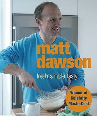 Matt Dawson - Fresh, Simple, Tasty(English, Hardcover, Dawson Matt)