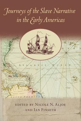 Journeys of the Slave Narrative in the Early Americas(English, Paperback, unknown)
