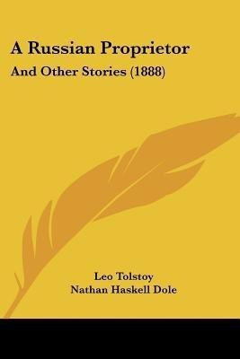 A Russian Proprietor(English, Paperback, Tolstoy Leo)