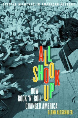 All Shook up -How Rocknroll Changed America(English, Hardcover, Altschuler)