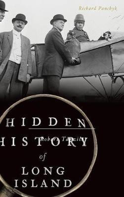 Hidden History of Long Island(English, Hardcover, Panchyk Richard)