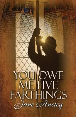 You Owe Me Five Farthings(English, Paperback, Anstey Jane)