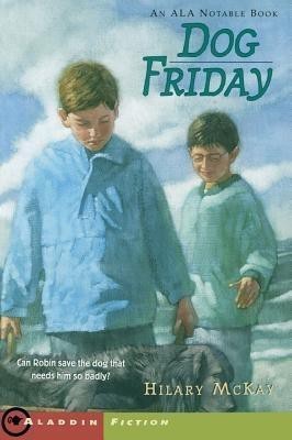 Dog Friday(English, Paperback, McKay Hilary)